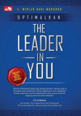 Optimalkan The Leader In You: Ubah Hal-hal "biasa" dalam Diri Anda Jadi Luar Biasa